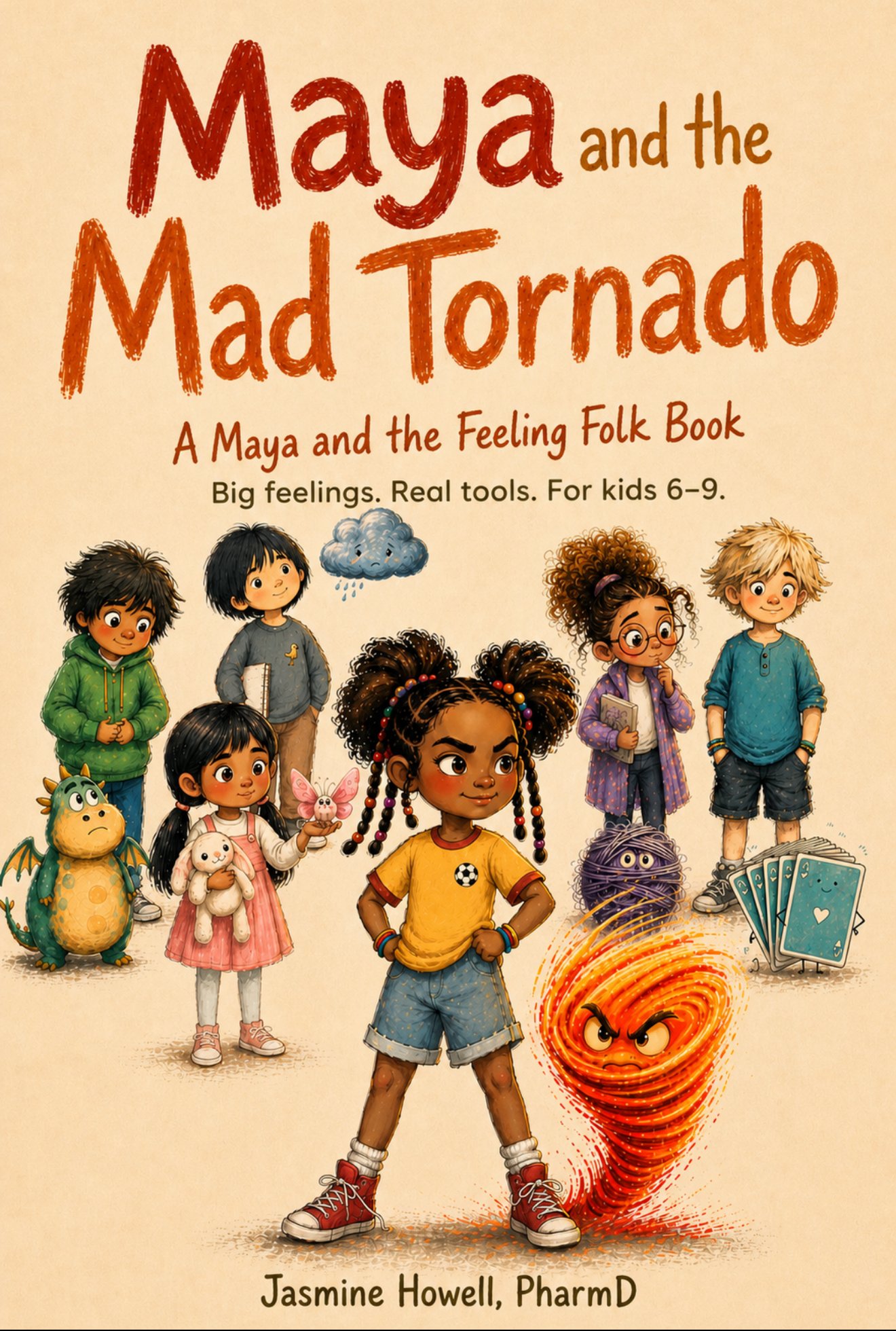 Maya and the Mad Tornado — Book 1 of Maya and the Feeling Folk by Jasmine Howell, PharmD