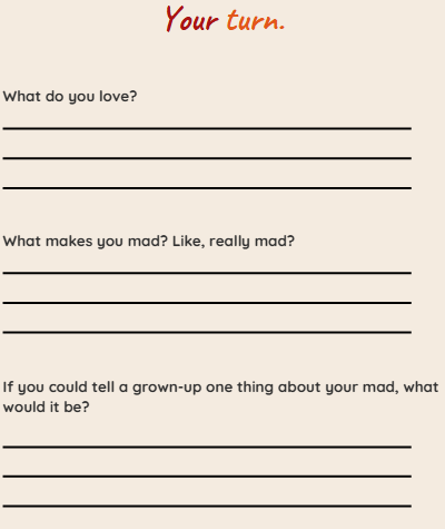 A 'Your Turn' activity page asking children: What do you love? What makes you mad? What would you tell a grown-up about your mad?