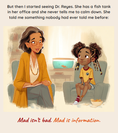A page from Maya and the Mad Tornado: Maya sits with Dr. Reyes in her office, who tells her 'Mad isn't bad. Mad is information.'